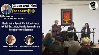 Media in the Age of War and Resistance w/ Nora Barrows-Friedman, Dennis Bernstein and Bob Buzzanco