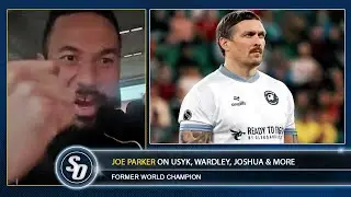 HUMBLE Joe Parker: 'WHAT'S THE POINT OF BEING CHAMPION IF...' QUESTIONS Usyk INJURY