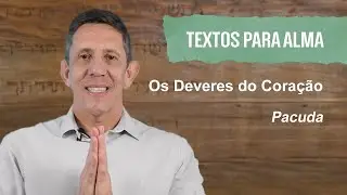 The Creation | The Duties of the Heart - Bahia Pacuda | Texts for the Soul | With Ian Mecler