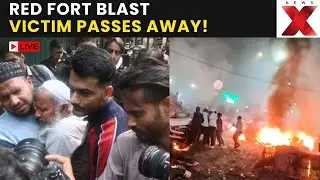Red Fort Car Explosion LIVE: Blast Victim Bilal Dies at Delhi&rsquo;s LNJP Hospital, Probe Underway |NewsX