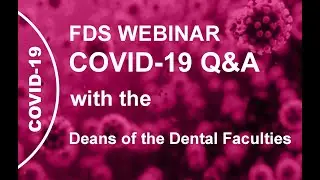 Covid 19 Q&A with the Deans of the Dental Faculties on Health and Well Being