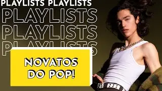 Playlist: 5 artistas novatos em 2021!