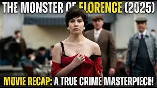 Italy&rsquo;s Most Notorious Serial Killer Was Never Caught | The Monster of Florence (2025) Movie Recap