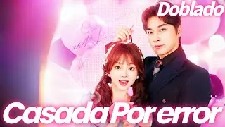 Casada por error, querida para siempre (Doblado)#dramabox