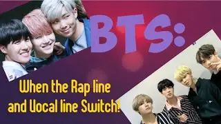 BTS-When the rap line and vocal line switch