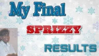 My Final Sprizzy Results Video 2