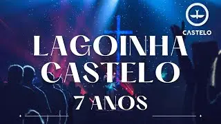 7 ANOS de Lagoinha CASTELO! | 19/06/22 - 10hrs