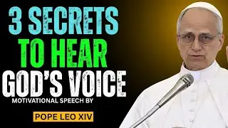 Discover 3 Secrets to Hearing God's Voice in Your Mind | Pope Leo XIV | motivational video !