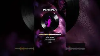 Daily Drops :: 12  #dailydrops #electronicmusic #dj #newmusic