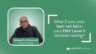 Choosing the Right EMV Terminal Testing Approach  | Payhuddle