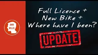 UPDATE: Full licence, new bike and life update...