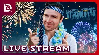 🔴 LIVE - NEW YEAR NEW TARKOV