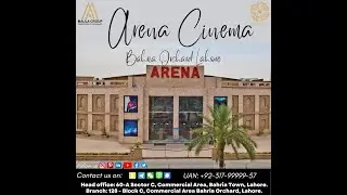 Arena Cinema | Bahria Orchard Lahore