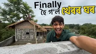 Finally OUR KHEROR GHOR is ready - হৈ গ'ল খেৰৰ ঘৰ 