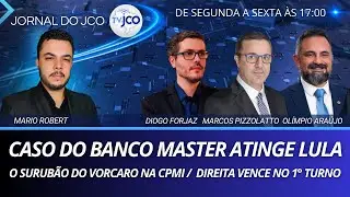 CASO DO BANCO MASTER ATINGE LULA / VORCARO NA CPMI / DIREITA VENCE NO PRIMEIRO TURNO