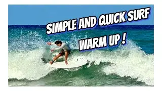 quick and simple surfing warm up
