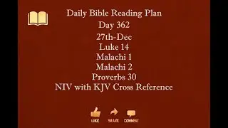 Day 362 27th Dec Luke14 Malachi1 Malachi2 Proverbs30 NIV with KJV