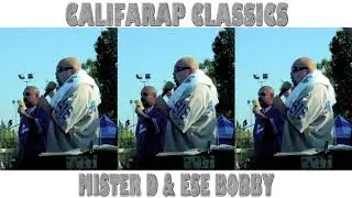 CalifaRap Interview Classics - Mister D & Ese Bobby 01