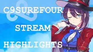 C9Surefour Stream Highlights - 20170307