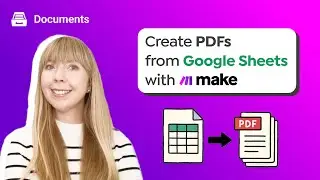How to сreate PDF from Google Sheets in Make