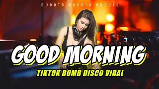 GOOD MORNING ( TIKTOK BOMB DISCO VIRAL 2025 ) | DJ KRZ