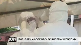 1960 - 2025: A look back on Nigeria&rsquo;s Economy