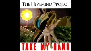 The Hivemind Project - Take My Hand & The Hivemind Project (FULL ALBUM STREAM) 2020