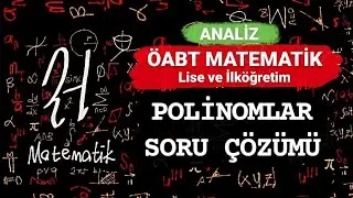 Polinomlar Soru Çözümü - ÖABT Lise ve İlköğretim Matematik - 2022 KPSS