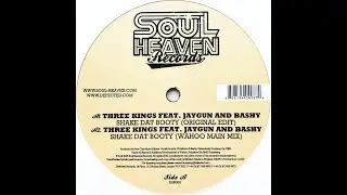 Three Kings feat. Jaygun And Bashy &bull; Shake Dat Booty (Wahoo Main Mix) (2006)