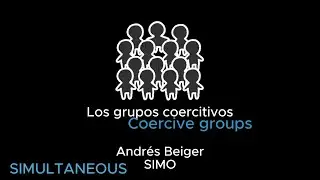 Los Grupos Coercivos Coercive Groups