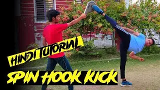 Spin Hook Kick tutorial in hindi || round kick tutorial