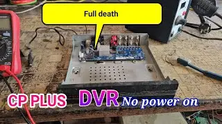 CP PLUS DVR NO POWER ON FULL DEATH REPAIR/CCTV cameras DVR repair