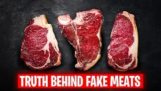 The Ugly Truth Behind Fake Meats