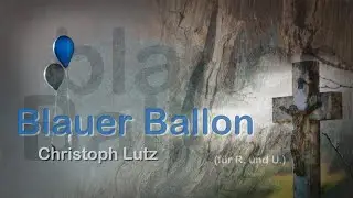 Blauer Ballon - Christoph Lutz