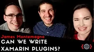 CAN WE WRITE XAMARIN PLUGINS? | James Montemagno