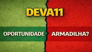 DEVA11 ou HCTR11: Qual Est&aacute; Mais Arriscado em 2026?