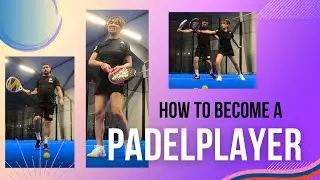 HOW TO BECOME A PADELPLAYER !!!  Vlogg 80