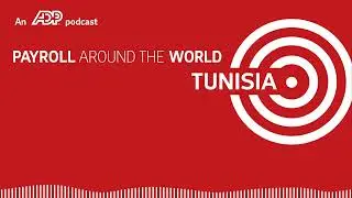 ADP Payroll Around The World: Tunisia