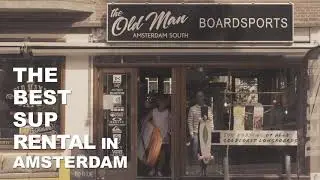 Best sup rental Amsterdam - Stand up paddling amsterdam - The Old Man South