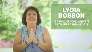 LYDIA BOSSON - RENFORCER SON IMMUNITÉ PHYSIQUE ET ÉNERGÉTIQUE - AROMATHÉRAPIE