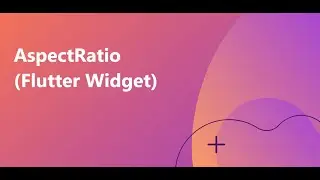 AspectRatio (Flutter Widget)