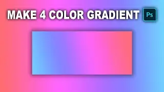 how to make 4 color gradient in photoshop | Easy & Professional Tutorial