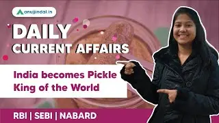 RBI SEBI & NABARD | Daily Current Affairs |India becomes Pickle King of the World| 26 Jan-Neha Ma'am