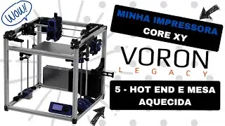 Minha Impressora CORE XY - VORON LEGACY PT5