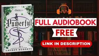 Powerful by Lauren Roberts [Full Audiobook Free]