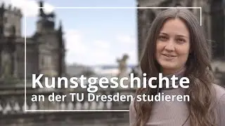 Studium Kunstgeschichte 🏺 | Studieren an der TU Dresden