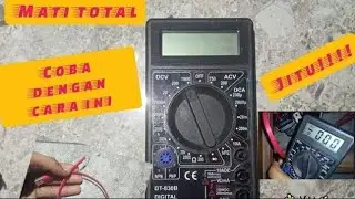 tutorial cara perbaiki multimeter digital DT-830B MATI TOTAL