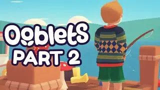 Ooblets - Part 2 - A Spot Of Fishing