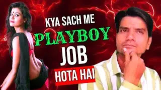 The Dark Reality Of Playboy Job in India 2026