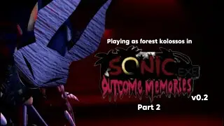 Playing as forest kolossos part 2 | outcome memories v0.2